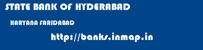 STATE BANK OF HYDERABAD  HARYANA FARIDABAD    banks information 